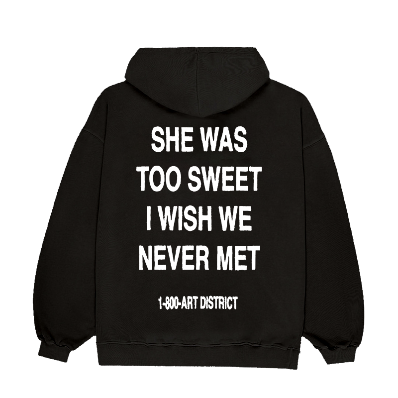 SHE WAS TOO SWEET HOODIE