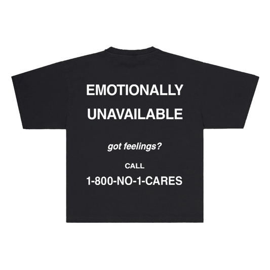 EMOTIONALY UNAVAILABLE TEE