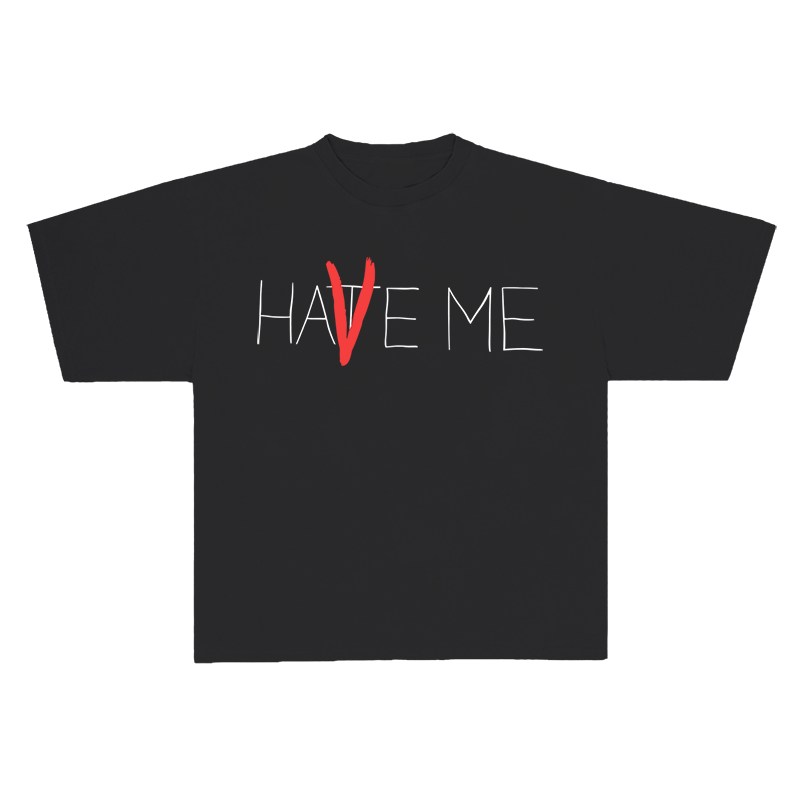 VLONE HAVE ME/HATE ME TEE